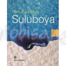 Tüm Yönleriyle Sulu Boya